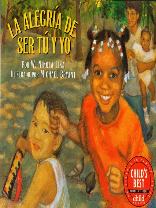 Title details for La Alegria de Ser Tu y Yo by W. Nikola-Lisa - Available